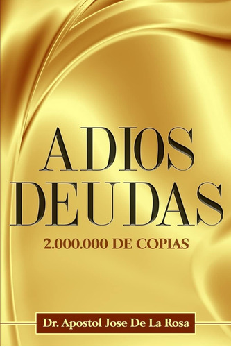 Libro: Adios Deudas: 2.000.000 Copias (edición En Español)