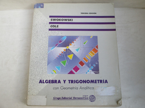 Jeffery A. Cole, Álgebra Y Trigonometría Con Geometría...