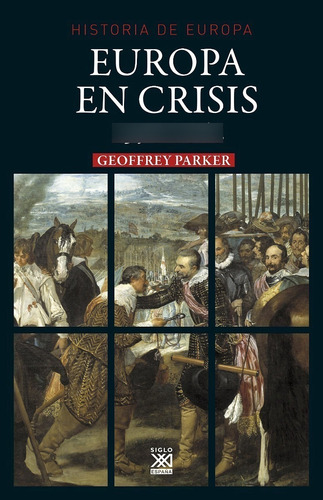 Europa En Crisis 1598-1648, Geofrey Parker, Sxxi Esp.