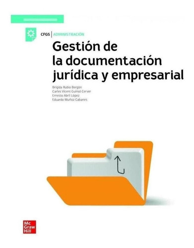 Libro: La Gestion De La Documentacion Juridica Y Empresarial