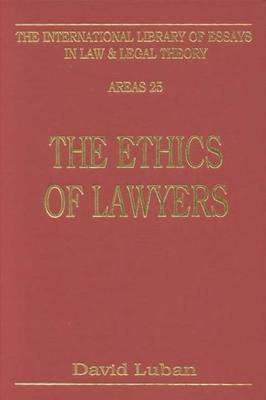 The Ethics Of Lawyers - David Luban