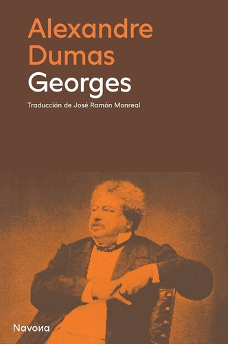Georges: No, De Alexandre Dumas. Serie No, Vol. No. Editorial Navona, Tapa Dura, Edición No En Español, 2017