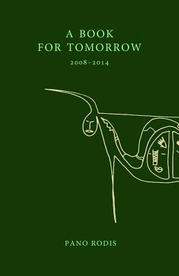 Libro A Book For Tomorrow: A Chapbook Of Poems By Pano Ro...