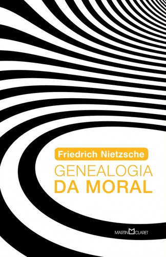 Genealogia da moral, de Nietzsche, Friedrich Wilhelm. Editora Martin Claret Ltda, capa mole em português, 2018