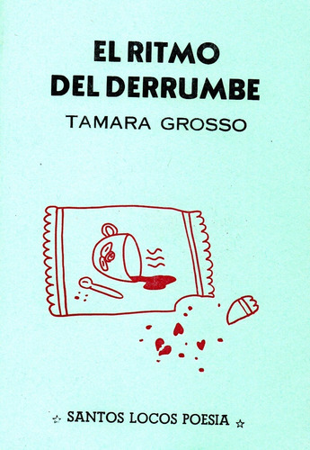 Imagen 1 de 2 de El Ritmo Del Derrumbe De Tamara Grosso