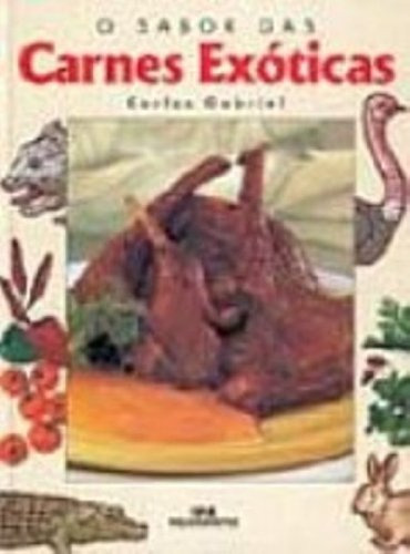 Sabor Das Carnes Exoticas, O, De Carlos Gabriel. Editora Melhoramentos, Capa Mole Em Português