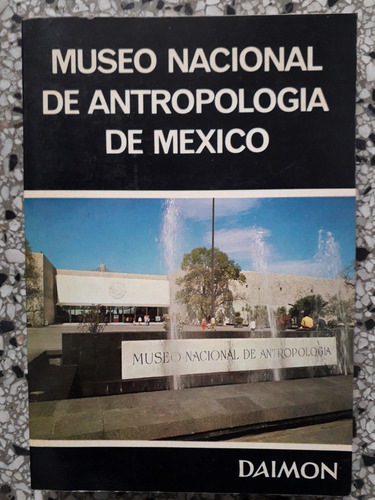 Tesoros Del Museo Nacional De Antropología De México Bernal