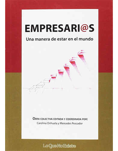 Empresarias, De Orihuela, Carolina; Pescador, Mercedes. Editorial Imp. Cauce Libros   Loquenoexiste, Tapa Blanda, Edición 2017 En Español