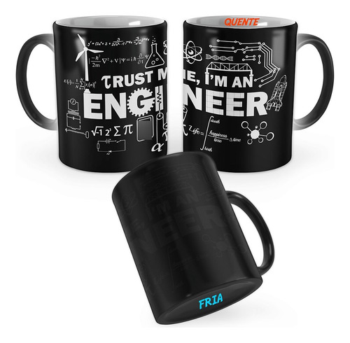 Caneca Mágica Trust Me Im An Engineer Engenheiro