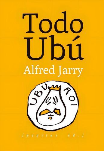 Todo Ubu - Alfred Jarry