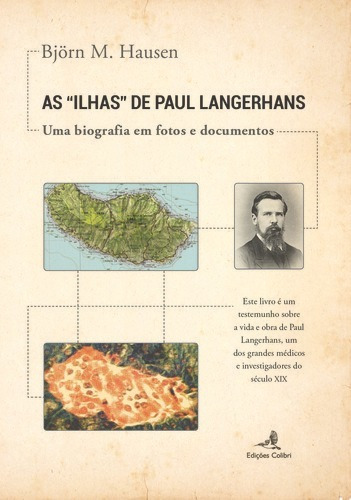 Libro As Ilhas De Paul Langerhans - Uma Biografia Em Fotos E