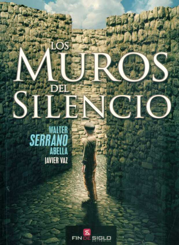 Muros Del Silencio, Los - Serrano Abella, Walter/ Vaz, Javie