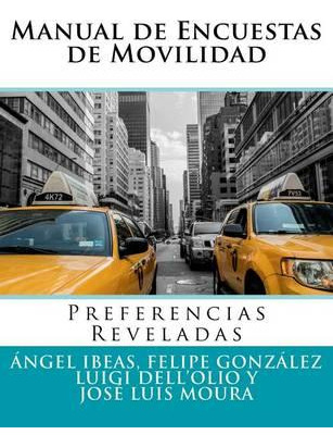 Libro Manual De Encuestas De Movilidad - Dr Angel Ibeas