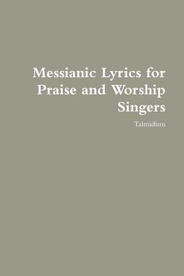 Libro Messianic Lyrics For Praise And Worship Singers - T...