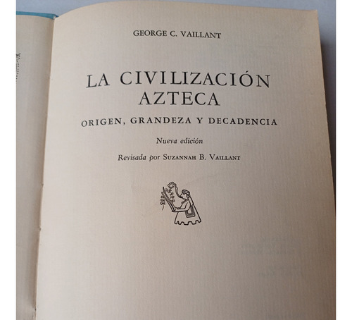 La Civilización Azteca-origen-grandeza-decadencia Vaillant (Usado)