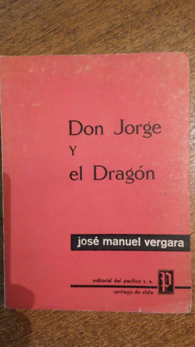 Don Jorge Y El Dragón / José Manuel Vergara