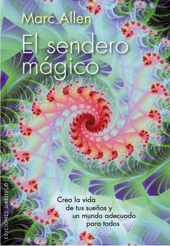 El Sendero Mágico - Marc Allen