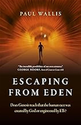 Escaping From Eden: Does Genesis Teach That The Human Race W