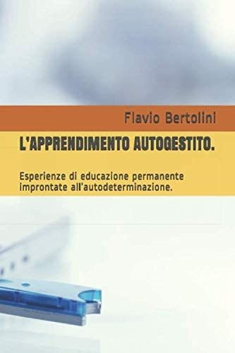 Libro: Lapprendimento Autogestito.: Esperienze Di Educazion