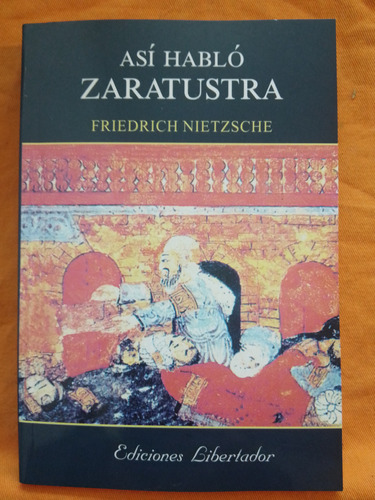 Así Habló Zarathustra - Friedrich Nietzsche / Libertador 