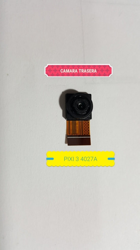 Camara Trasera Alcatel Pixi 3 4027a Original 