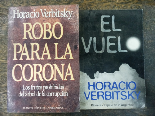 Horacio Verbitsky * Lote 3 Libros * Planeta / Sudamericana *