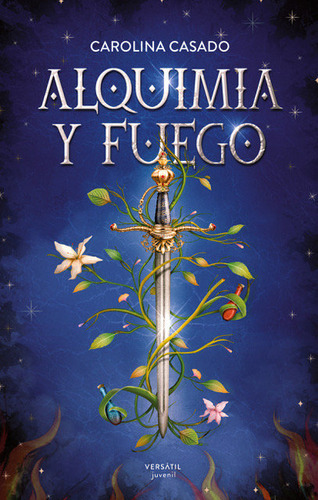 Alquimia Y Fuego, De Casado, Carolina. Editorial Ediciones Versatil, S.l., Tapa Blanda En Español