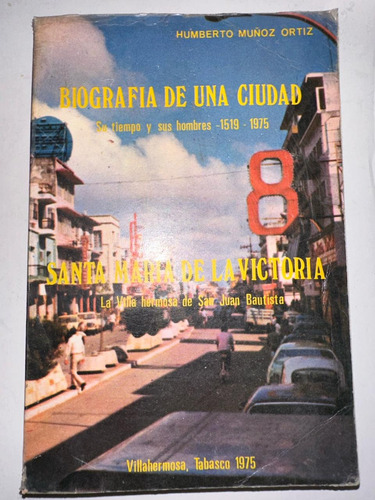 Biografía Ciudad Villa Hermosa San Juan Bautista 1519 - 1975