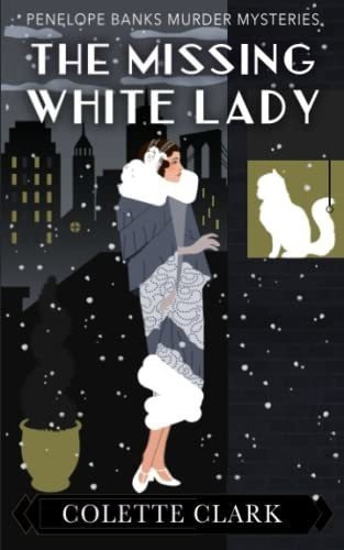 The Missing White Lady A 1920s Historical Mystery..., de Clark, Colette. Editorial Independently Published en inglés