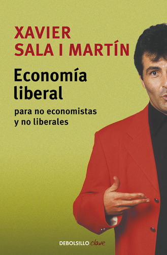 Economia Liberal Para No Economistas Y No Liberales - Sal...