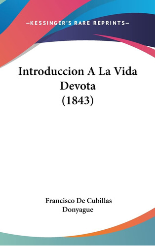 Libro : Introduccion A La Vida Devota (1843)  - Donyague, _a