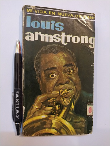 Mi Vida En Nueva Orleans Louis Armstrong Ed. Plaza & Janés