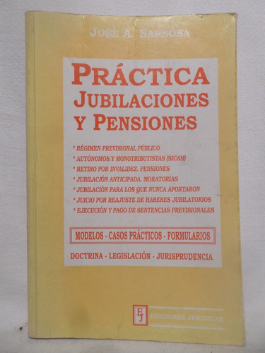 Practica De Jubilaciones Y Pensiones, Jose A Sarsosa,2006