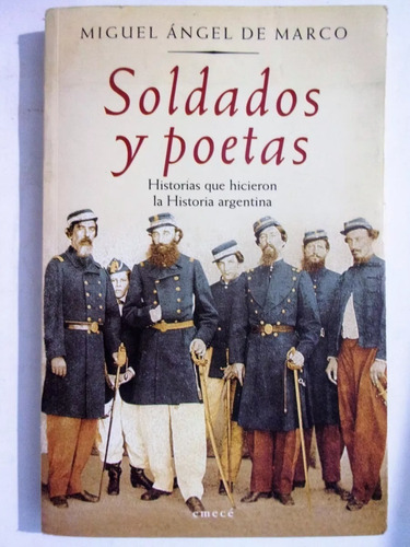Soldados Y Poetas - Miguel Ángel De Marco - Historia - Emecé