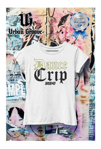 Playera De Trueno, Dance Crip, Rapero, Envio Rapido