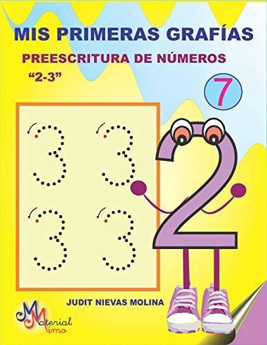 Mis Primeras Grafias. Preescritura De Numeros 2-3