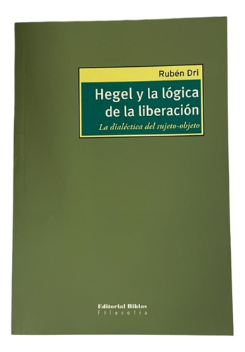 Hegel Y La Logica De La Liberacion