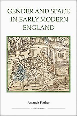 Libro Gender And Space In Early Modern England - Flather,...