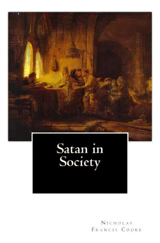 Satan In Society, De Corbin, Caroline F.. Editorial Createspace, Tapa Blanda En Inglés