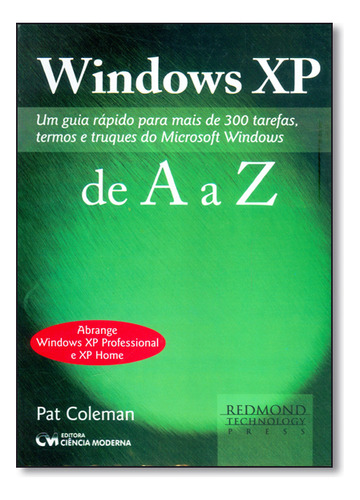 Windows Xp De A A Z, De Pat  Coleman. Editora Ciencia Moderna, Capa Dura Em Português