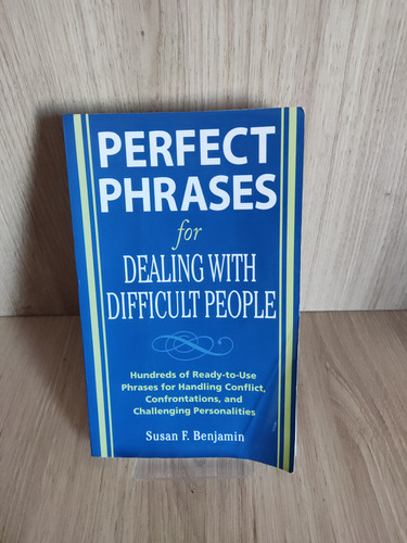 Perfect Phrases For Dealing With Difficult People