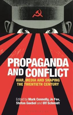 Libro Propaganda And Conflict : War, Media And Shaping Th...