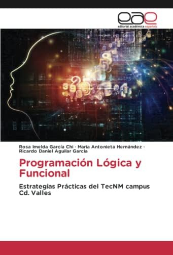 Libro: Programación Lógica Y Funcional: Estrategias Práctica