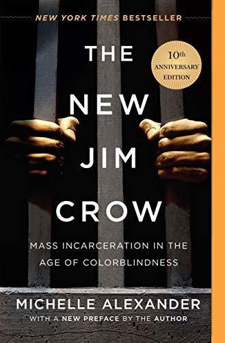 The New Jim Crow Mass Incarceration In The Age Of Colorblin, De Alexander, Michelle. Editorial The New Press, Tapa Blanda En Inglés, 2020
