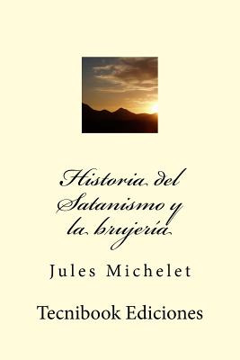 Libro Historia Del Satanismo Y La Brujer - Michelet, Jules