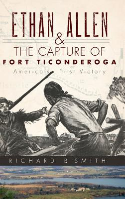 Libro Ethan Allen & The Capture Of Fort Ticonderoga - Smi...