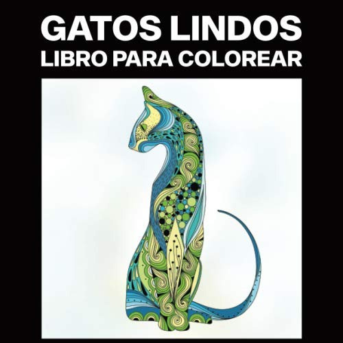 Gatos Lindos Libro Para Colorear: Libro Para Colorear Para N