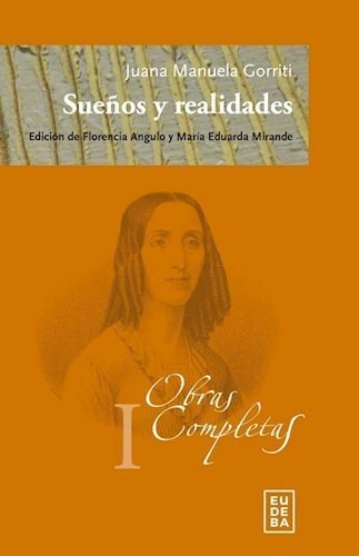 Sueños Y Realidades Obras Completas I - Gorriti Juana Manuel
