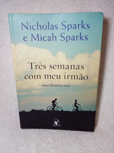 Nicholas Sparks E Micah Sparks - Três Semanas Com Meu Irmão