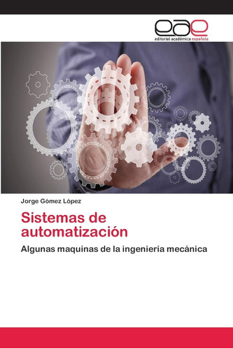 Libro: Sistemas De Automatización: Algunas Maquinas De La In